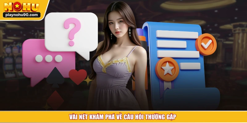 Vài nét khám phá về câu hỏi thường gặp